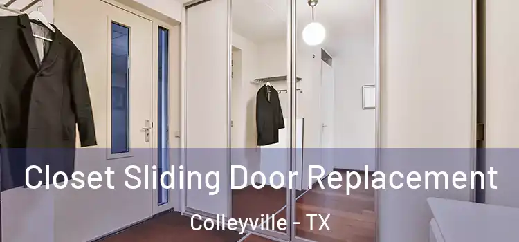  Closet Sliding Door Replacement Colleyville - TX