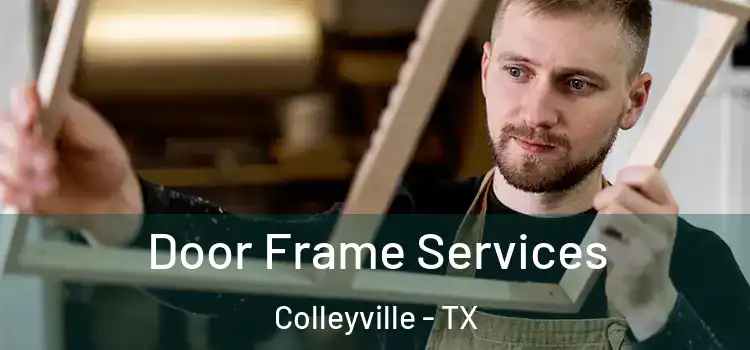 Door Frame Services Colleyville - TX