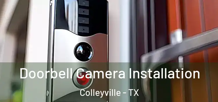  Doorbell Camera Installation Colleyville - TX