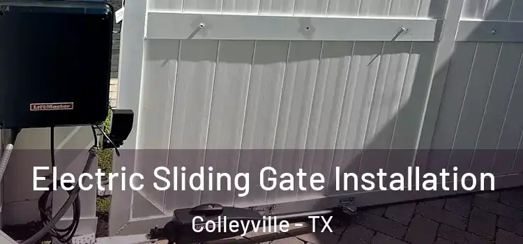 Electric Sliding Gate Installation Colleyville - TX