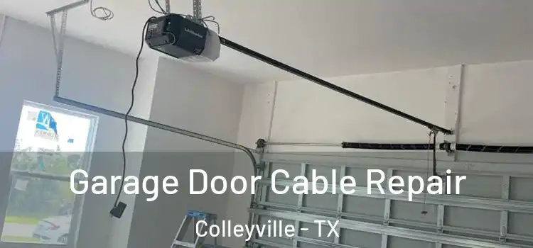  Garage Door Cable Repair Colleyville - TX