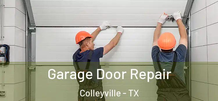  Garage Door Repair Colleyville - TX