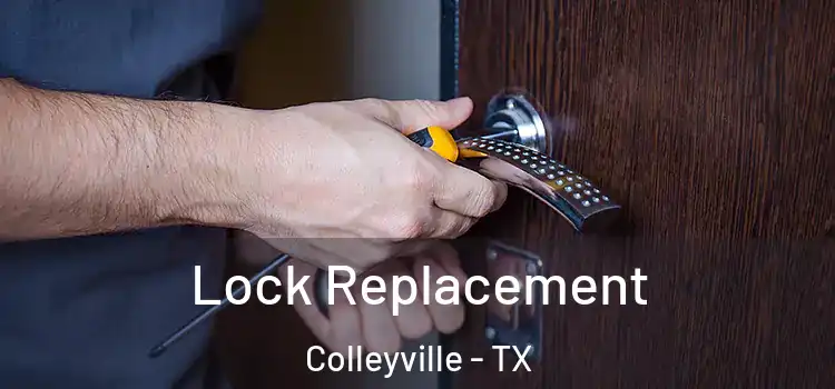 Lock Replacement Colleyville - TX