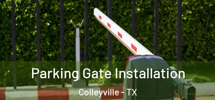Parking Gate Installation Colleyville - TX
