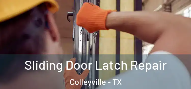 Sliding Door Latch Repair Colleyville - TX