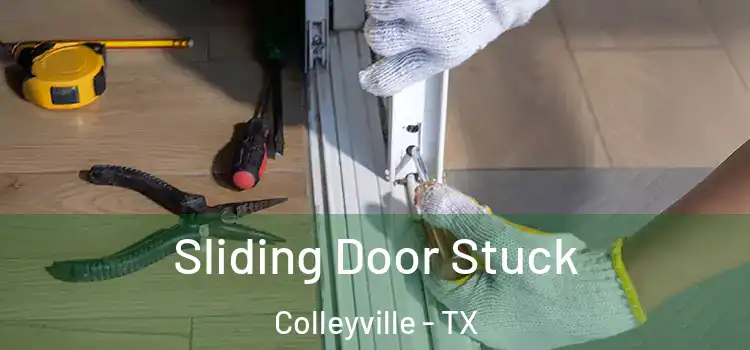Sliding Door Stuck Colleyville - TX