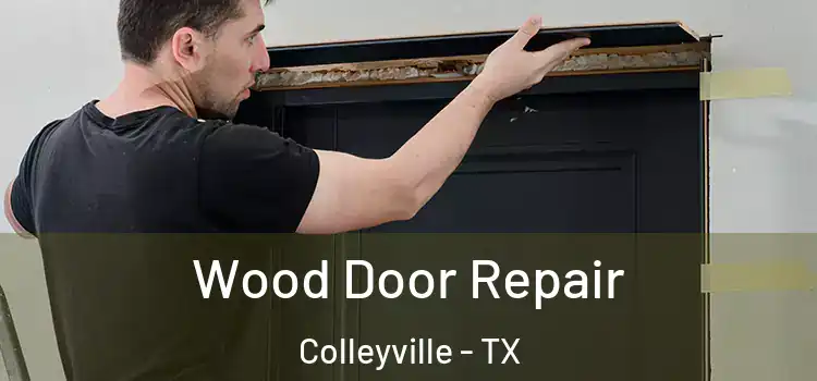  Wood Door Repair Colleyville - TX